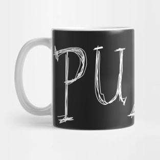 Dark and Gritty PUNX sketch text Mug